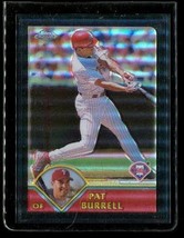 2003 Topps Chrome Refractor Baseball Trading Card #193 Pat Burrell Phillies Le - £9.89 GBP