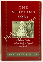 The Middling Sort: Commerce, Gender, and the F by Margaret Hunt (1996 Hardcover) - £32.41 GBP