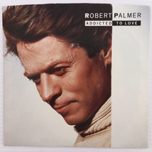 Robert Palmer – Addicted To Love / Let&#39;s Fall In Love Tonight - 45 rpm 7-99570 - £9.07 GBP
