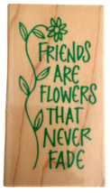 Hero Arts Rubber Stamp Friends are Flowers that Never Fade Card Making Words - £3.18 GBP