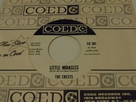 The Crests  45  Little Miracles / Baby I Gotta Know     Coed  Promo   1961 - £25.55 GBP