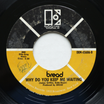 Bread – Make It With You / Why Do You Keep Me Waiting - 45 rpm Vinyl 7&quot; ... - $9.77