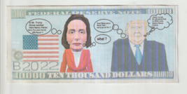 2022 Donald Trump, invites Nancy Pelosi 2 come Hard Feel Novelty Bill Grab Now . - £0.00 GBP