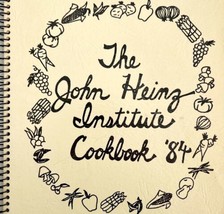 1984 John Heinz Institute Cookbook Vintage PB Pittsburgh Wilkes Barre 1st Ed - £32.75 GBP