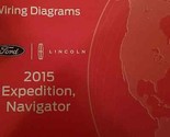 2015 Ford Expedition &amp; Lincoln Navigator Elettrico Diagramma Cablaggi Ma... - $39.95