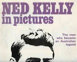 Ned Kelly in Pictures an Australian Legend 50 Photographs &amp; Line Drawing... - $17.82