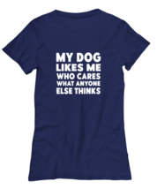 Dog Lover TShirt My Dog Likes Me Navy-W-Tee  - £18.14 GBP