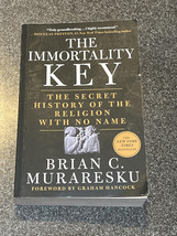 The Immortality Key Secret History of Religion With No Name Brian C. Muraresku - £12.56 GBP