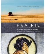 Prairie: Seasonal, Farm-Fresh Recipes Celebrating the Canadian Prairies ... - £16.51 GBP