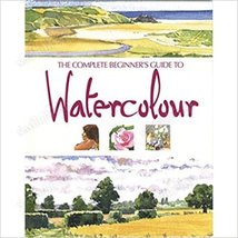 The Complete Beginner&#39;s Guide To Watercolour - £17.30 GBP