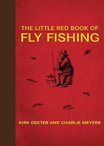 The Little Red Book of Fly Fishing (Little Books) [Hardcover] Deeter, Kirk and M - $6.21