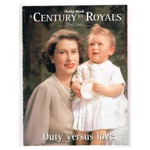 A Century of Royals Magazine Part Two mbox1840 Duty Versus Love - £10.03 GBP