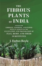 The Fibrous Plants of India Fitted for Cordage, Clothing, and Paper  [Hardcover] - £32.12 GBP