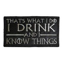 Game Of Thrones Tyrion Lannister That&#39;S What I Do I Drink And I Know Things Patc - £19.51 GBP