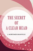 The Secret Of A Clear Head [Hardcover] - £20.47 GBP