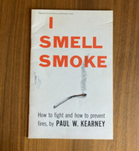 I Smell Smoke How To Fight And prevent Fires By Paul W. Kearney Booklet - £7.88 GBP