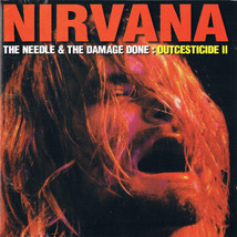 Nirvana Outcesticide 2 II The Needle &amp; The Damage Done CD Very Rare  - £15.77 GBP