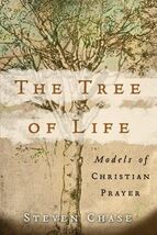 Tree of Life : Models of Christian Prayer by Steven Chase - $34.48 CAD