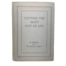 Getting the Most Out of Life A Readers Digest Anthology 1946 Vintage - £7.86 GBP