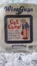 Wise Guys Stitchables Counted Cross Stitch Kit. &quot;Get Even Live Long Enou... - $26.99