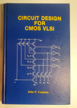 Circuit Design for CMOS VLSI Hardcopy Book Uyemura Gerogia Institute Tec... - $14.36