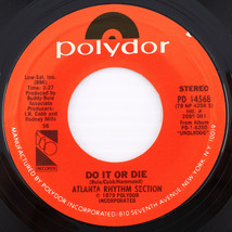 Atlanta Rhythm Section – Do It Or Die / My Song - 1979 45 rpm 7&quot; Single PD 14568 - £3.53 GBP