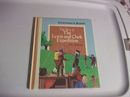 The Story of the Lewis and Clark Expedition (Cornerstones of freedom) by R. Conr - £7.68 GBP