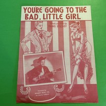 You&#39;re Going To The Bad ,Little Girl - Travis Stuckey 1948 Sheet Music +... - £18.27 GBP