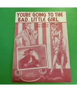 You&#39;re Going To The Bad ,Little Girl - Travis Stuckey 1948 Sheet Music +... - £18.39 GBP