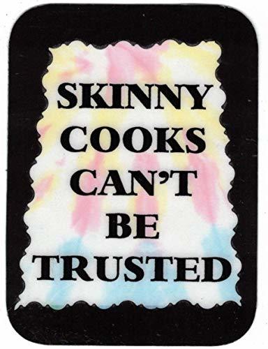 Skinny Cooks Can't Be Trusted 3" x 4" Refrigerator Magnet Humorous Sayings Gifts - $4.49