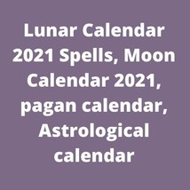 Lunar Calendar 2021 Spells, Moon Calendar 2021, pagan calendar, Astrological cal - £5.58 GBP