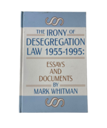 Die Ironie Von Aufhebung der Rassentrennung Law, 1955-1995: Dokumente Un... - $19.96 CAD