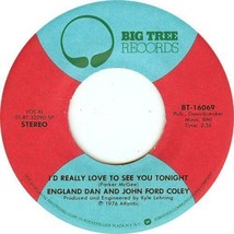 England Dan &amp; John Ford Coley - I&#39;d Really Love To See You Tonight U.S. 7&quot; 1976 - £9.28 GBP