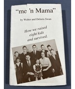 SIGNED MEN ‘N MAMA HOW WE RAISED EIGHT KIDS AND SURVIVED Walter &amp; Delori... - £14.76 GBP