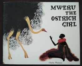 Vtg 1973 Mweru Ostrich Girl African Story Book Charity Waciuma Sixth Lioncub - £11.21 GBP