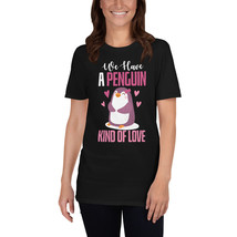 We have a penguin kind of love funny gift - $19.99
