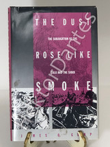 The Dust Rose Like Smoke : The Subjugation of the Zulu and the Sioux by James O. - £9.74 GBP