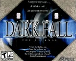 Dark Fall: The Journal [PC CD-ROM, 2004 with Case] Myst-Style Horror-Adv... - $5.69
