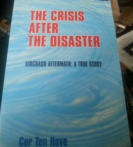 Crisis Dopo Il Disaster.aircrash Aftermath Martinair Faro Cor Ten Hove I... - $14.94