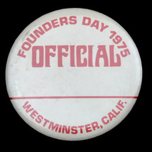 Westminster California Pin Button Vintage Official 1975 Founders Day - $10.50
