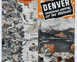 DENVER Sunshine Capital of the Rockies Brochure 1940&#39;s Mile High Colorado - $21.75