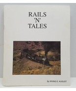 Rails &#39;N&#39; Tales by Irving E. August Book Signed Rare Railroad Train Coll... - $72.55