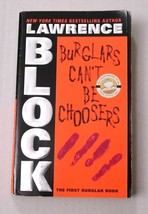 Lawrence Block Burglars Can&#39;t Be Choosers-First Burglar Book 2004 Myster... - $7.00