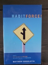 Habitforce: How To Kick The Habits of Failure And... By Matthew Cossolotto - £3.54 GBP