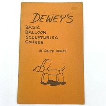 Dewey&#39;s Basic Balloon Sculpturing Course Ralph Dewey 1978 Booklet 12 pgs BK8 - £10.23 GBP