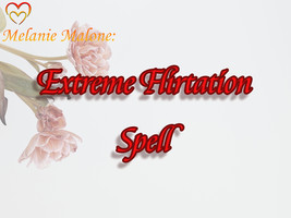 EXTREME Flirty Spell ~ Seduction Spell, Attraction, Come To Me, Commitment, Yout - $70.00