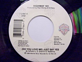 Highway 101-(Do You Love Me) Just Say Yes / I&#39;ll Be Missing You-45rpm-1988-EX - £3.15 GBP