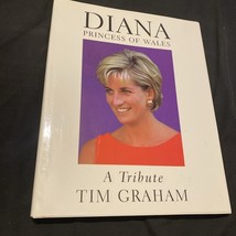 Diana, Princess of Wales : A Tribute by Tim Graham (1997, Hardcover) - £3.33 GBP