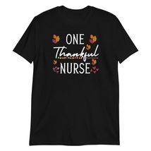 One Thankful Nurse Fall Thanksgiving T-Shirt | Nursing Shirt Black - £14.52 GBP+