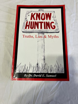 Know Hunting truth lies myths paperback book by David Samuel inscribed s... - $19.75